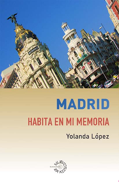 Madrid habita en mi memoria