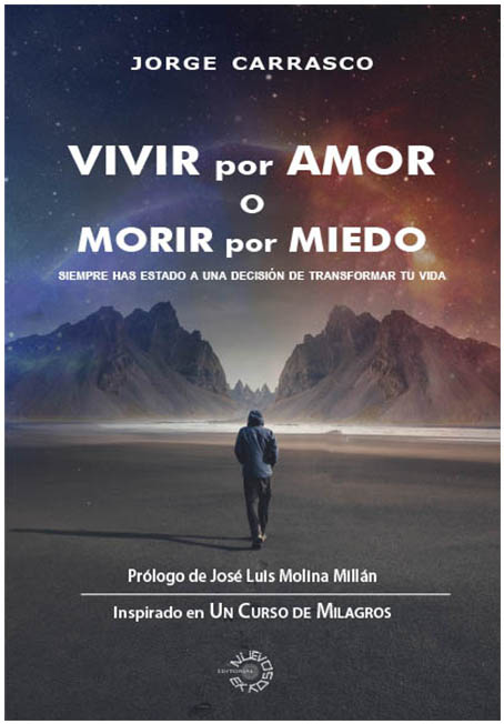 Vivir por amor o morir por miedo